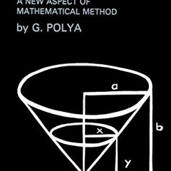View EPUB KINDLE PDF EBOOK How To Solve It: A New Aspect of Mathematical Method by  George Polya &