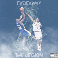 Fadeaway (Freestyle) - The Legion