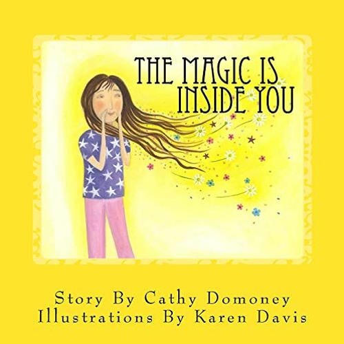 Access EPUB ✏️ The Magic Is Inside You: Powerful & Positive Thinking For Confident Ki