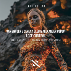 Lose Control (Van Snyder & Alexander Popov VIP Mix)