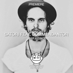 PREMIERE: Satori Feat. Commendantor - Har Kisiko (Original Mix) [Sol Selectas]