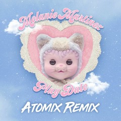 Melanie Martinez - Play Date(Atomix Remix)