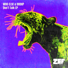 Who Else & DROHP - Don't Talk