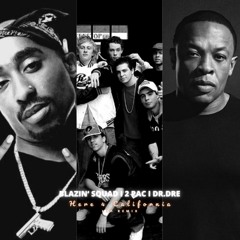 Blazin' Squad X 2 Pac X Dr. Dre - Here 4 California [LLP Remix]