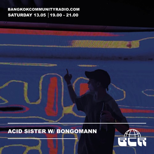 Acid Sister invites Bongomann - 13th May 2023