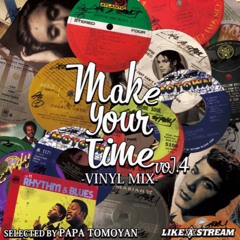 Make Your Time...Vol,4 -Vinyl Mix-