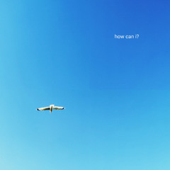 how can i? (feat. Kai003)
