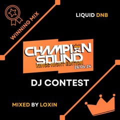 Champion Sound DJ Contest (Winning Mix) - Loxin