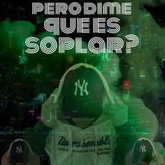 PERO DIME QUE ES SOPLAR?🤯🔥/Barrera DJ 🧟