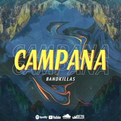 Bandkillas- Campana (OriginalMix) 2021