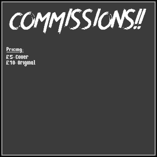 Commissions!!! (READ DESC)