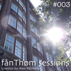 fanThom Sessions 003