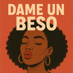 Dame un beso (House Remix)