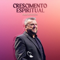 Crescimento Espiritual Exige Renúncia | Pr. Rafael Borges