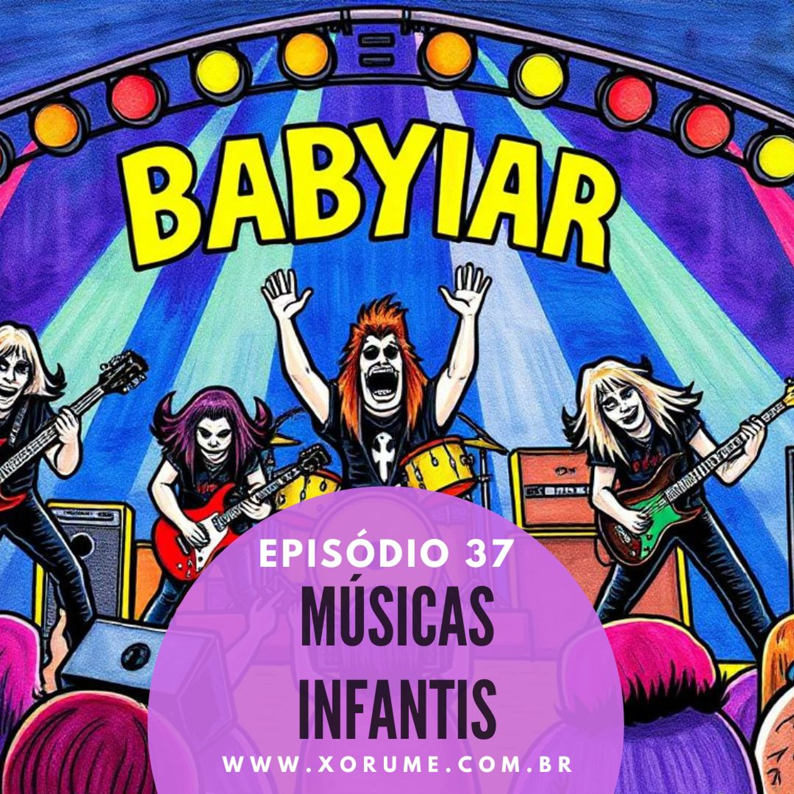 37 - EPISÓDIO 37 - MÚSICAS INFANTIS