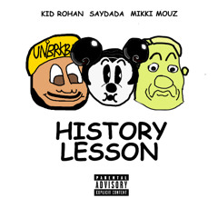 HISTORY LESSON (feat. Mickey Mouse & Kid Rohan)