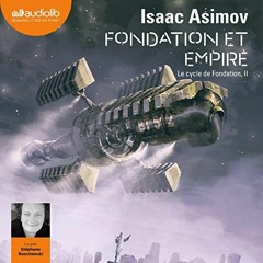 Livre Audio Gratuit 🎧 : Fondation Et Empire, De Isaac Asimov