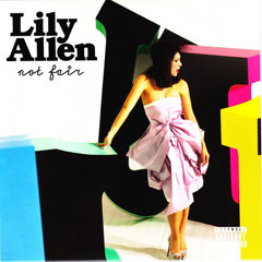 Lily Allen - Not Fair (BIF. Hard Rave Edit)