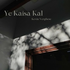 Ye Kaisa Kal (demo)