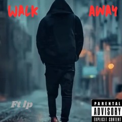 Walk away ft Lp - single