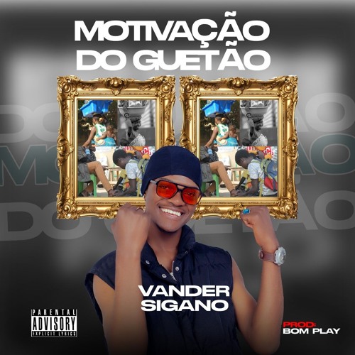 Vander Sigano - Motivação do Guethão.mp3