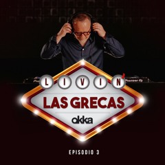 Livin Las Grecas - Episodio 3