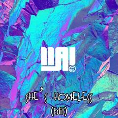 11A! - She's Homeless (Extended Edit)