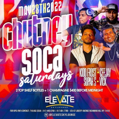 Live at Chutney Soca Saturdays (Memorial Day Edition) @ Elevate Sky Lounge (New York)(28.05.22)(RAW)