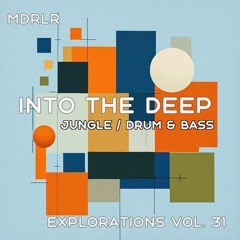MDRLR - INTO THE DEEP - Explorations Vol. 31