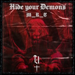 M_R_T - Hide Your Demons (Original Mix)