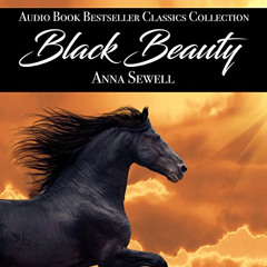 FREE EPUB 📤 Black Beauty: Audio Book Bestseller Classics Collection by  Anna Sewell,