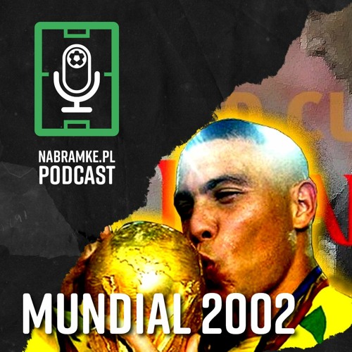 Mistrzostwa Świata 2002: Azjatycka (nie)gościnność | Piłkarski podcast