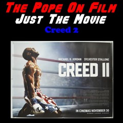 Just The Movie - Creed II