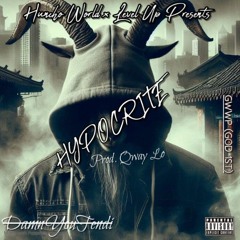 HYPOCRITE (PROD. QWAY-LO)