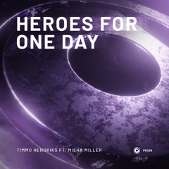 Timmo Hendriks ft. Misha Miller - Heroes For One Day (Extended Mix)