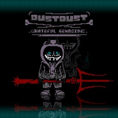 DustDust: Hateful_Genocide phase 2