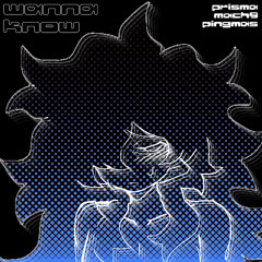 WANNAKNOW (feat. Pingmas)