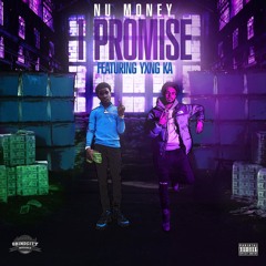 Nu Money Feature(Yxng KA)- I Promise