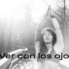 vas a verme con tus ojos