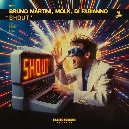 Bruno Martini, MOLK, Di Fabianno - Shout (Extended Mix) [BEESIDE RECORDS]