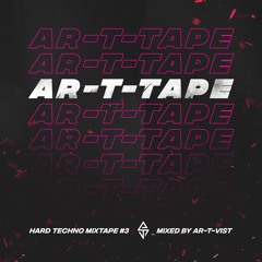AR-T-TAPE 3 (Acid & Hard Techno mixtape by AR-T-VIST)