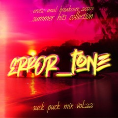 Error Tone - Suck Puck Mix Vol.22