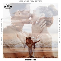 Savvas Style - Just Like You [DeepHouseCity Records]