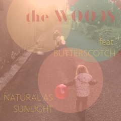Natural As Sunlight (Feat. Butterscotch)