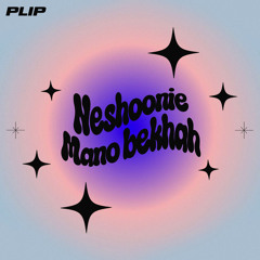 Neshoonie Mano Bekhah