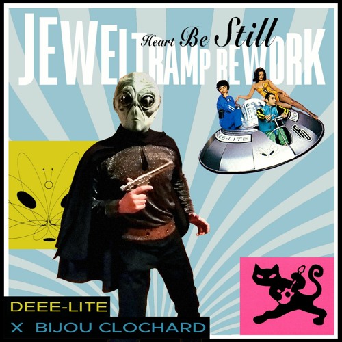 Jeweltramp Rework: Deee-Lite X Bijou Clochard – Heart Be Still