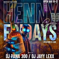 JAYLEXX x PANA MCPAPI CHINO LIVE FROM TOKYOPEARLDC #HENNYGVNGFRIDAYS