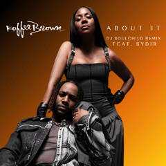 About It (DJ Soulchild Remix)