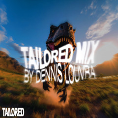 TAILORED MIX BY DENNIS LOUVRA