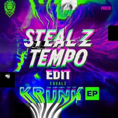 EQUAL2 - Krunk (StealzTempo Edit)